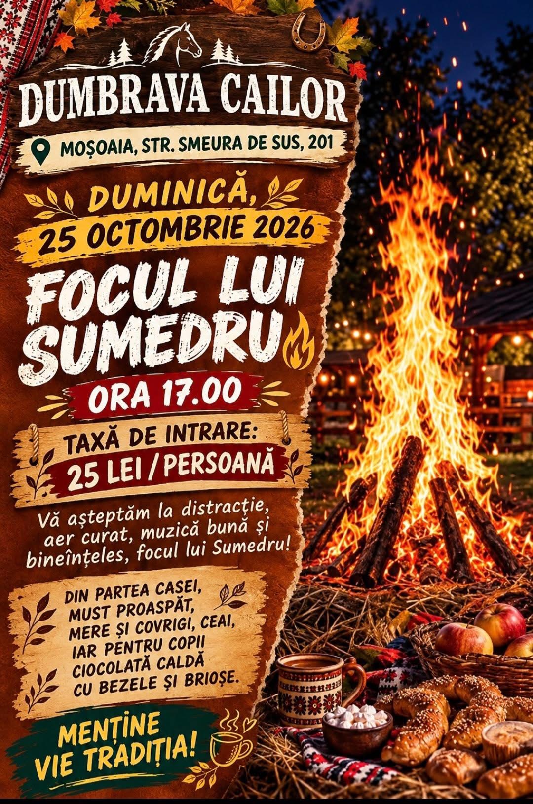 Focul lui Sumedru, sărbătorit la Dumbrava Cailor, în Moșoaia. Eveniment dedicat întregii familii, pe 25 octombrie